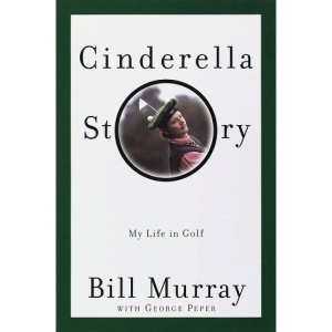 Cinderella Story: My Life in Golf