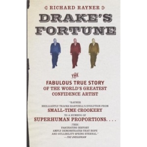 Drake's Fortune: The Fabulous True Story of the World's Greatest Confidence Artist