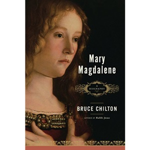 Mary Magdalene: A Biography