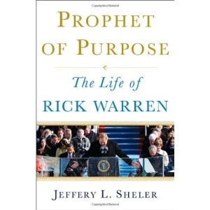 Prophet of Purpose: The Life of Rick Warren
