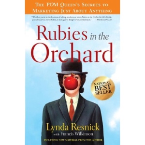 Rubies in the Orchard: The POM Queen's Secrets to Marketing Just about Anything