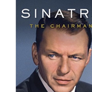 Sinatra: The Chairman