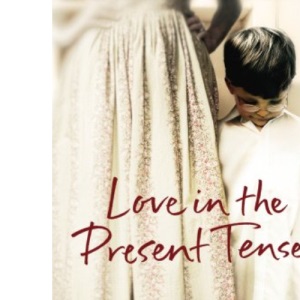 Love in the Present Tense