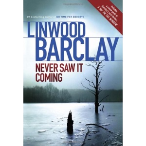 [Never Saw it Coming] [by: Linwood Barclay]