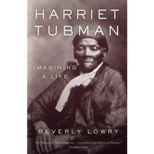 Harriet Tubman: Imagining a Life