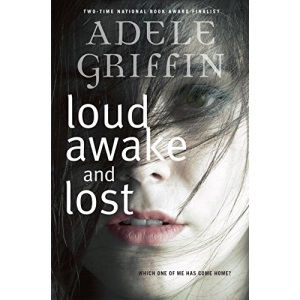 Loud Awake and Lost