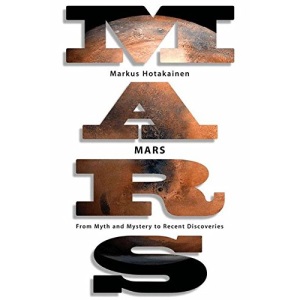 Mars: From Myth and Mystery to Recent Discoveries