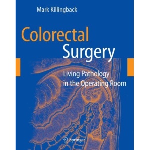 Colorectal Surgery: Living Pathology in the Operating Room