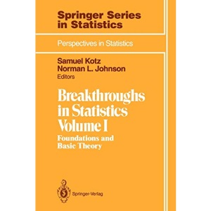 Breakthroughs in Statistics: Foundations And Basic Theory: 001 (Springer Series in Statistics)