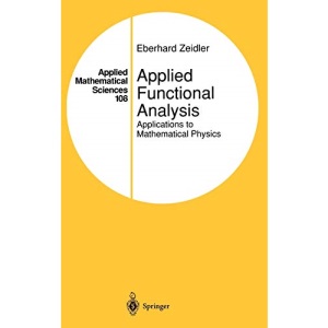 Applied Functional Analysis: Applications to Mathematical Physics: 108 (Applied Mathematical Sciences)