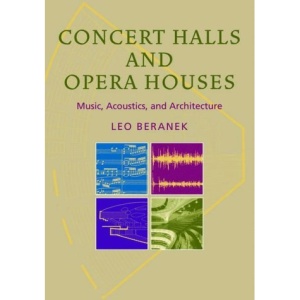 Concert Halls and Opera Houses: Music, Acoustics, and Architecture
