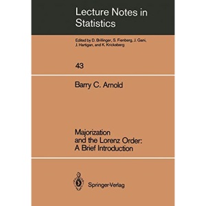 Majorization and the Lorenz Order: A Brief Introduction (Lecture Notes in Statistics): 43