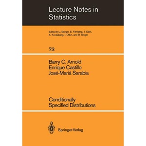 Conditionally Specified Distributions (Lecture Notes in Statistics): 73