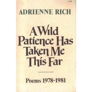 A Wild Patience Has Taken Me This Far: Poems, 1978-81