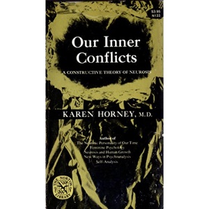 Our Inner Conflicts: A Constructive Theory of Neurosis