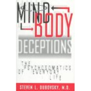 Mind-body Deceptions: The Psychosomatics of Everyday Life