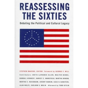 Reassessing the Sixties: Debating the Political and Cultural Legacy
