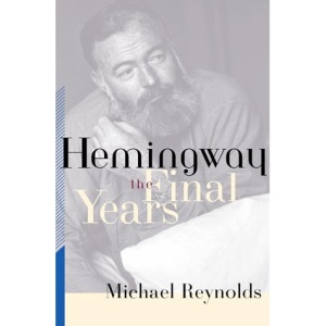 Hemingway: The Final Years