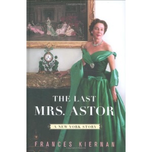 The Last Mrs Astor: A New York Story