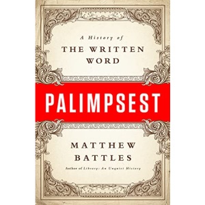 Palimpsest: A History of the Written Word