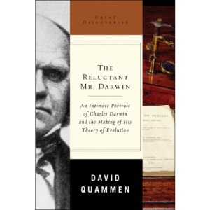 The Reluctant Mr. Darwin: An Intimate Portrait of Charles Darwin and the Making of His Theory of Evolution (Great Discoveries)