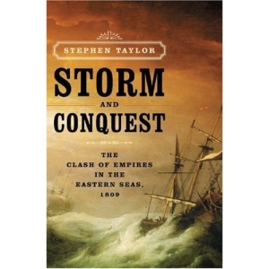 Storm and Conquest: The Clash of Empires in the Eastern Seas, 1809