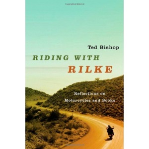 Riding with Rilke: Reflections on Motorcycles and Books