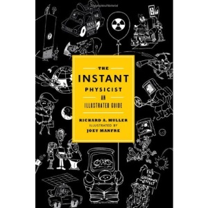 The Instant Physicist: An Illustrated Guide