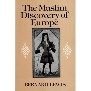 The Muslim Discovery of Europe