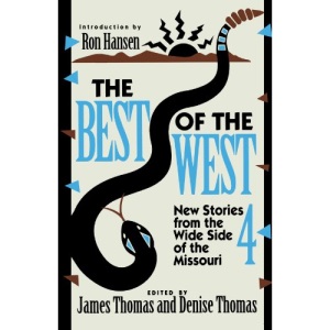 Best of the West 4: New Stories from the Wide Side of Missouri (Bk. 4): New Stories from the Wide Side of the Missouri
