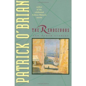 The Rendezvous and Other Stories (Aubrey Maturin Series)