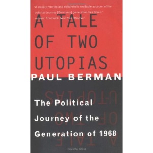 A Tale of Two Utopias: The Political Journey of the Generation of 1968