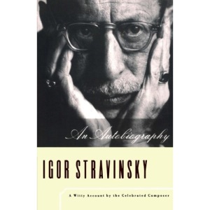 Igor Stravinsky: An Autobiography