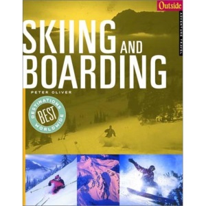 Skiing and Boarding (Outside Adventure Travel)