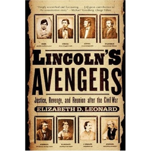 Lincoln's Avengers: Justice, Revenge and Reunion After the Civil War