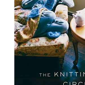 The Knitting Circle: A Novel