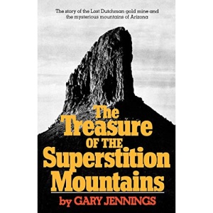 The Treasure of the Superstition Mountains