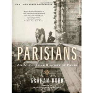 Parisians: An Adventure History of Paris