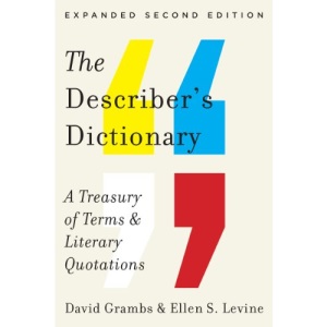 The Describer's Dictionary - A Treasury of Terms & Literary Quotations