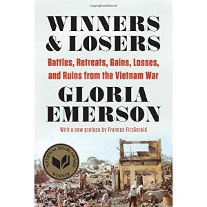 Winners and Losers: Battles, Retreats, Gains, Losses, and Ruins from the Vietnam War