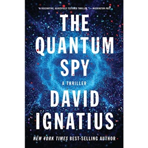 The Quantum Spy: A Thriller