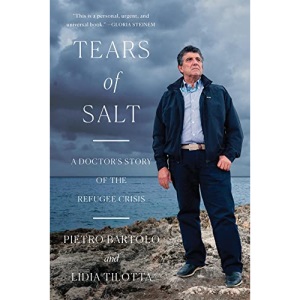 Tears of Salt: A Doctor's Story of the Refugee Crisis