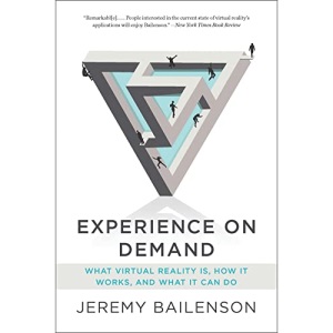 Experience on Demand: What Virtual Reality Is, How It Works, and What It Can Do