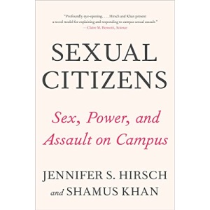 Sexual Citizens: A Landmark Study of Sex, Power, and Assault on Campus