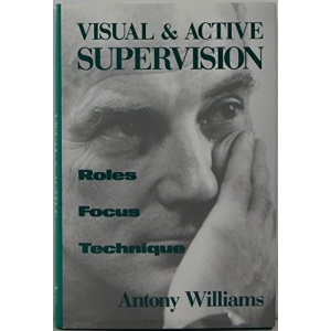 Visual and Active Supervision: Roles, Focus, Technique (Norton Professional Books)