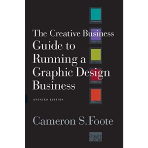 The Creative Business Guide to Running a Graphic Design Business
