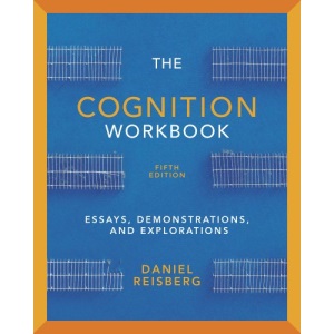 The Cognition Workbook: For Cognition: Exploring the Science of the Mind, Fifth Edition