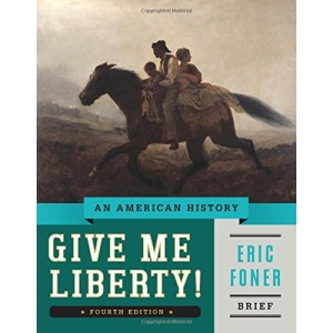 Give Me Liberty!: An American History