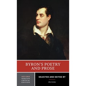 Byron′s Poetry and Prose 2e (NCE): A Norton Critical Edition: 0 (Norton Critical Editions)