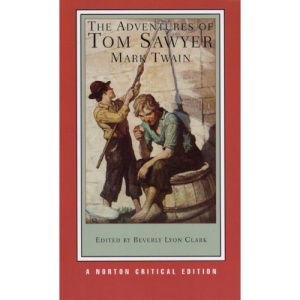 The Adventures of Tom Sawyer (Norton Critical Editions)